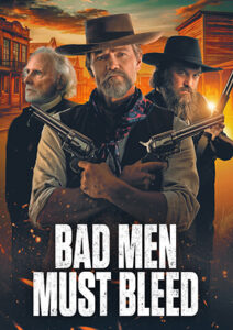 Bad Men Must Bleed